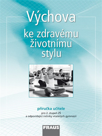 Výchova ke zdravému životnímu stylu - Příručka učitele