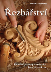 Řezbářství - Detailní postupy a techniky krok za krokem