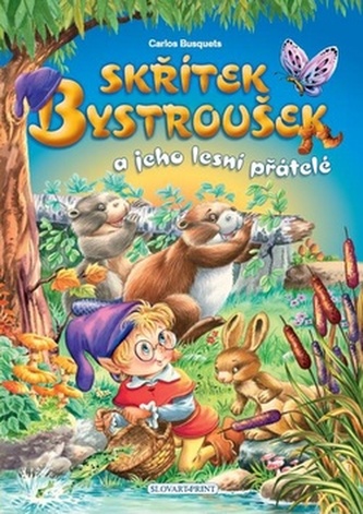 Skřítek Bystroušek a jeho lesní přátelé