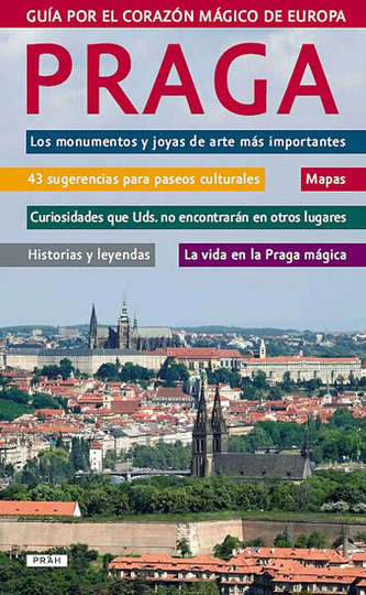 Praga Guía por el corazón mágico de Europa