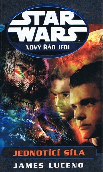 Star Wars - Nový řád Jedi - Jednotící síla