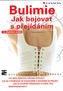 Bulimie Jak bojovat s přejídáním