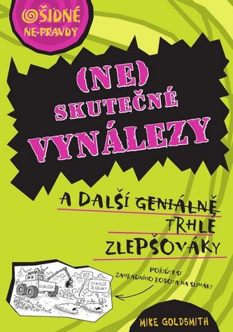 Ošidné nepravdy - Neskutečné vynálezy