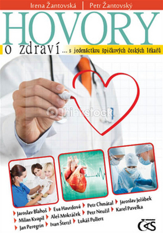 Hovory o zdraví… s jedenáctkou špičkových českých lékařů Hovory o zdraví… s jedenáctkou špičkových českých lékařů