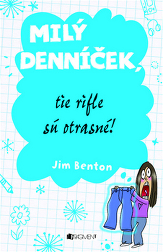 Milý denníček, tie rifle sú otrasné!