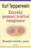 Zázraky pomocí  tvořivé imaginace