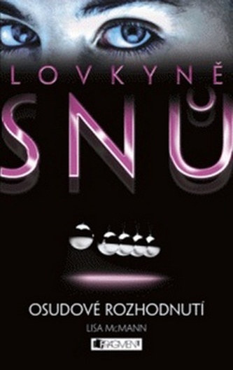 Lovkyně snů 3 – Osudové rozhodnutí