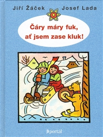 Čáry máry fuk, ať jsem zase kluk !