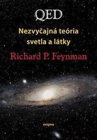 QED Nezvyčajná teória svetla a látky