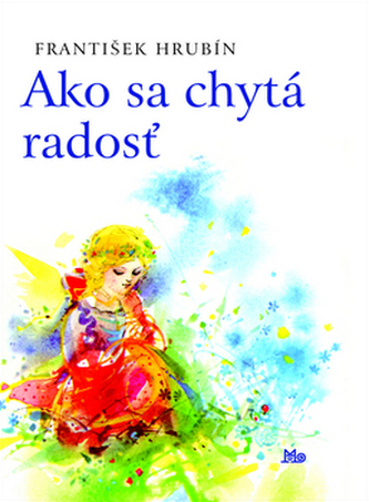 Ako sa chytá radosť