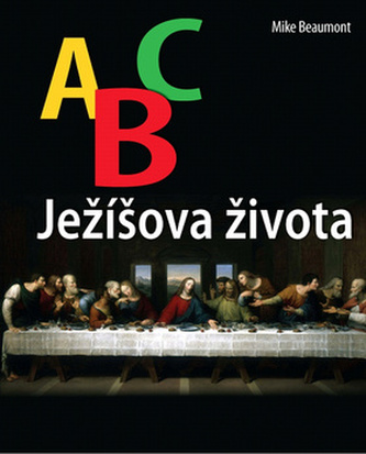 ABC Ježíšova života ABC Ježíšova života