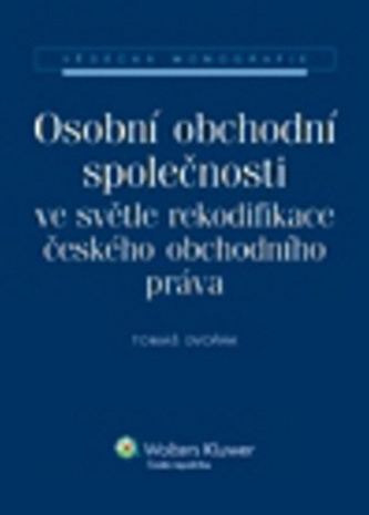 Osobní obchodní společnosti ve světle rekodifikace českého obchodního práva