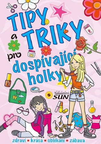 Tipy a triky pro dospívající holky