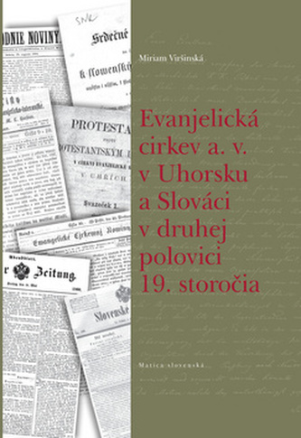Evanjelická  cirkev a. v. v Uhorsku a Slováci v druhej polovici 19. storočia