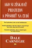 Ako si získavať priateľov a pôsobiť na ľudí