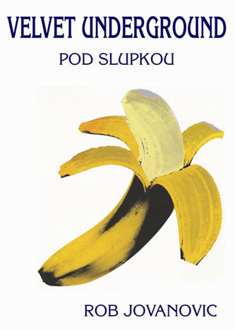 Velvet Underground - Pod slupkou Velvet Underground - Pod slupkou