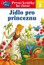 První krůčky ke čtení - Jídlo pro princezny (Úroveň 2)