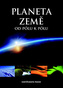 Planeta Země od pólu k pólu