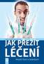 Jak přežít léčení – Veselé čtení o bolestech
