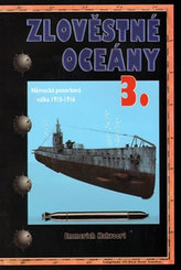 Zlověstné oceány 3.: Německá ponorková válka 1915-1916