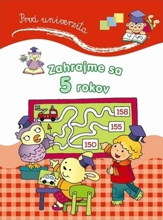 Prvá univerzita Zahrajme sa 5 rokov