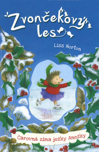 Zvončekový les Čarovná zima ježky Anežky