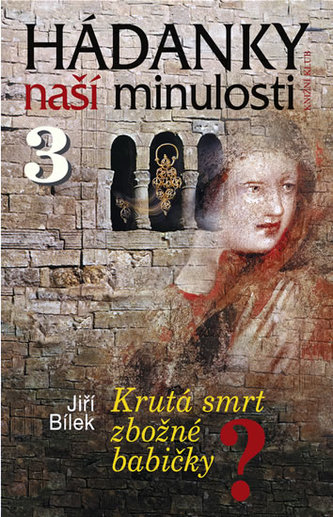 Hádanky naší minulosti 3 Hádanky naší minulosti 3