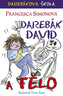 Darebák David a tělo