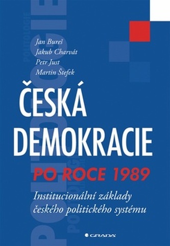 Česká demokracie po roce 1989 - Institucionální základy českého politického systému