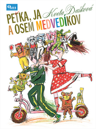 Peťka, ja a osem medvedíkov