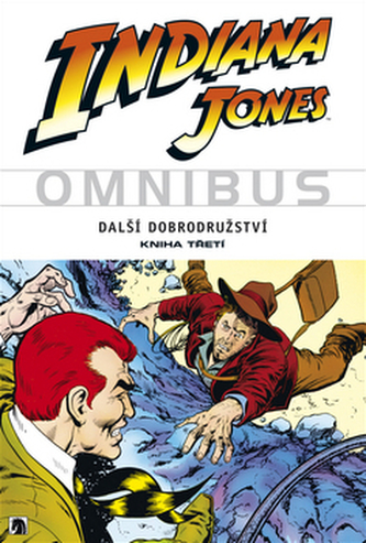 Indiana Jones - Omnibus - Další dobrodružství - kniha třetí