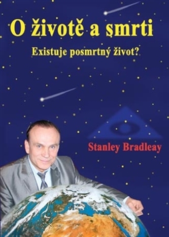O životě a smrti - Existuje posmrtný život?