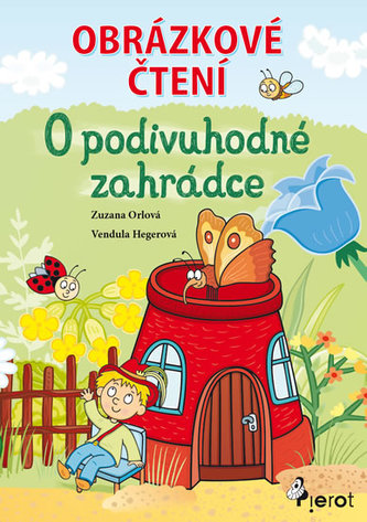O podivuhodné zahrádce - Obrázkové čtení O podivuhodné zahrádce - Obrázkové čtení