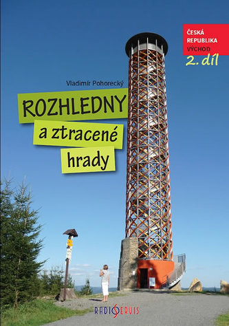 Rozhledny a ztracené hrady 2.