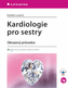 Kardiologie pro sestry - Obrazový průvodce