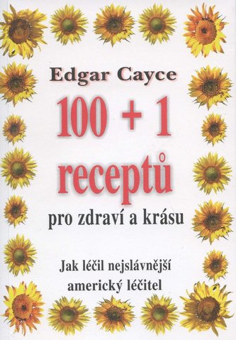 100+1 receptů pro zdraví a krásu