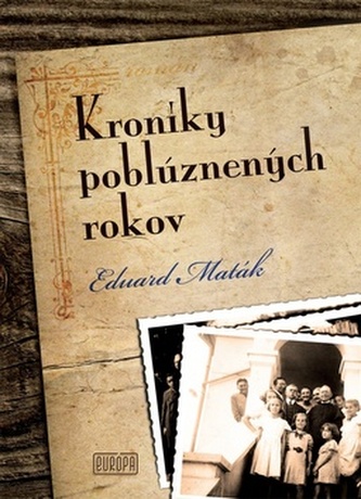 Kroniky poblúznených rokov Kroniky poblúznených rokov