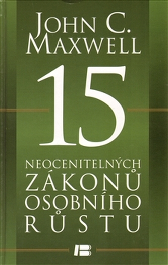 15 neocenitelných zákonů růstu 15 neocenitelných zákonů růstu