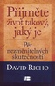 Přijměte život takový, jaký je