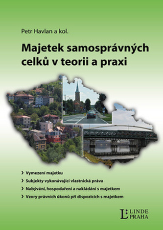 Majetek územních samosprávných celků v teorii a praxi Majetek územních samosprávných celků v teorii a praxi