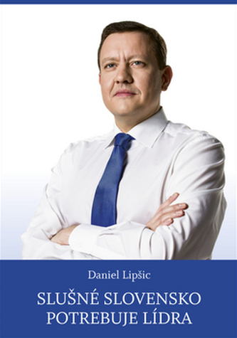 Slušné Slovensko potrebuje lídra