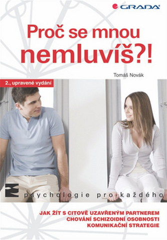 Proč se mnou nemluvíš?!