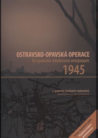 Ostravsko-opavská operace v paměti českých veteránů 2.doplněné vydání