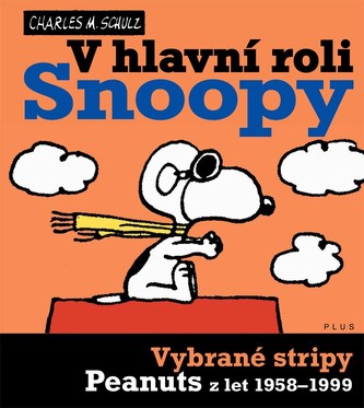 Snoopy (5) V hlavní roli Snoopy Snoopy (5) V hlavní roli Snoopy