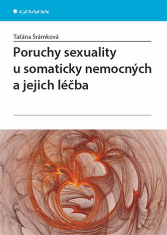 Poruchy sexuality u somaticky nemocných a jejich léčba Poruchy sexuality u somaticky nemocných a jejich léčba