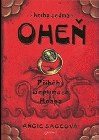 Oheň - Příběhy Septimuse Heapa - kniha sedmá Oheň - Příběhy Septimuse Heapa - kniha sedmá
