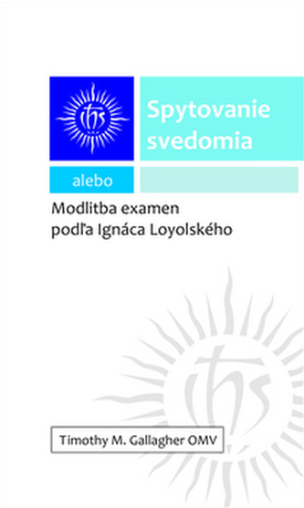 Spytovanie svedomia alebo Modlitba examén podľa Ignáca Loyolského