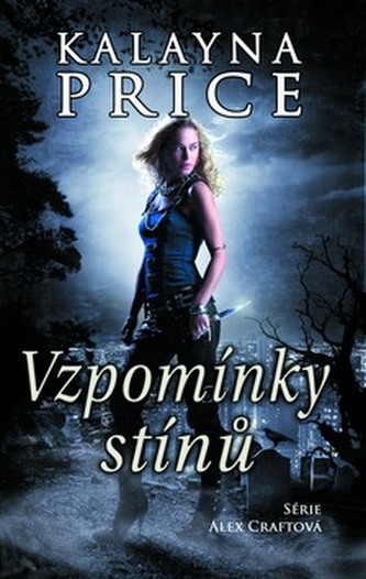 Vzpomínky stínů (Série Alex Graft 3)