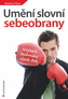 Umění slovní sebeobrany - Nejlepší techniky všech dob