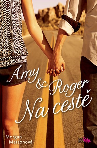 Amy a Roger: Na cestě